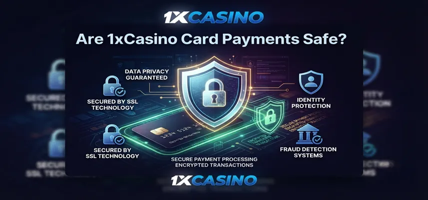 Discover why 1xCasino card payments are safe with secure banking protection